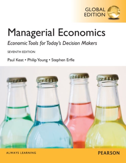 Bilde av Managerial Economics, Global Edition Av Paul Keat, Philip Young, Steve Erfle