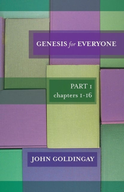 Bilde av Genesis For Everyone Av The Revd Dr John (author) Goldingay