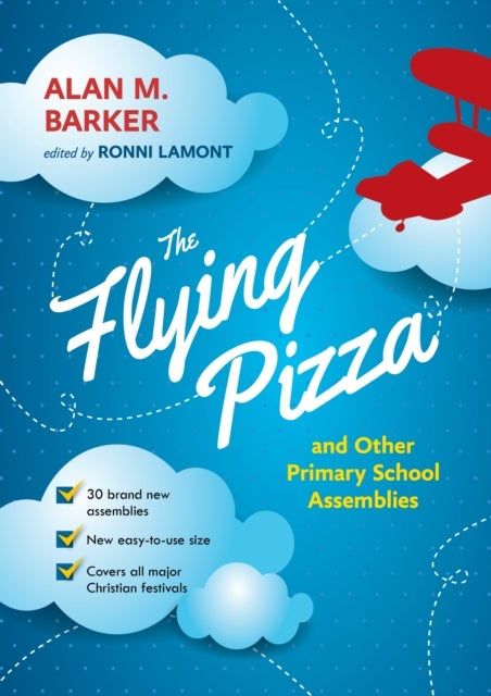 Bilde av The Flying Pizza And Other Primary School Assemblies Av Alan Barker