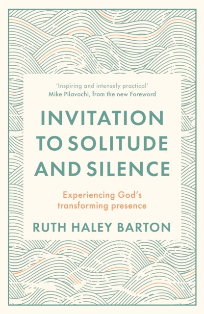 Bilde av Invitation To Solitude And Silence Av Ruth Hayley Barton