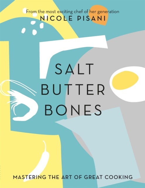 Bilde av Salt, Butter, Bones Av Nicole Pisani