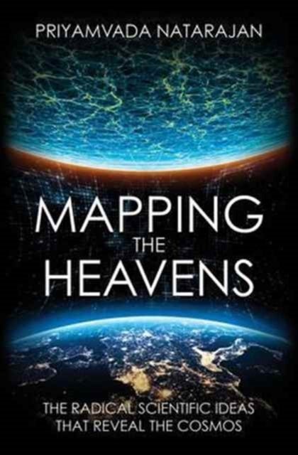 Bilde av Mapping The Heavens Av Priyamvada Natarajan