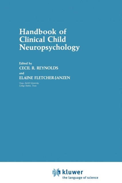 Bilde av Handbook Of Clinical Child Neuropsychology Av Cecil R. Reynolds, Elaine Fletcher-janzen