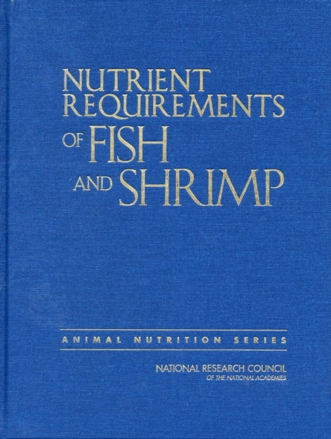 Bilde av Nutrient Requirements Of Fish And Shrimp Av National Research Council, Division On Earth And Life Studies, Board On Agriculture And Natural Resources,