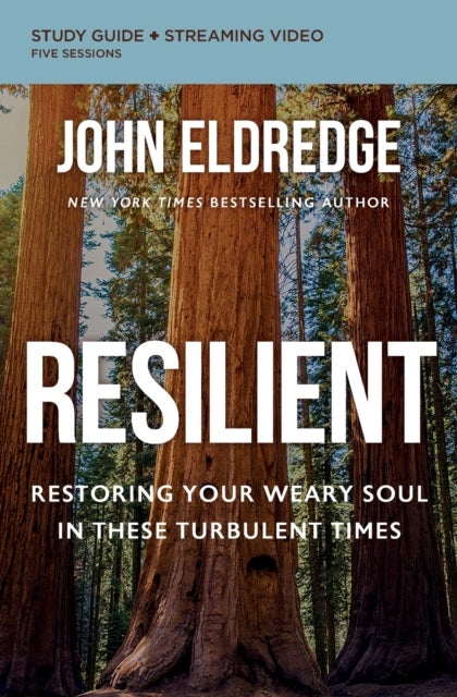 Bilde av Resilient Bible Study Guide Plus Streaming Video Av John Eldredge