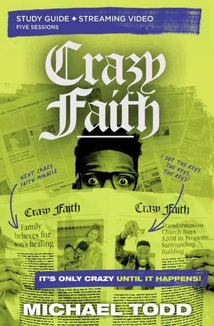 Bilde av Crazy Faith Bible Study Guide Plus Streaming Video Av Michael Todd