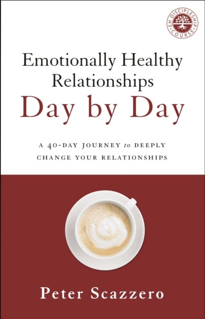 Bilde av Emotionally Healthy Relationships Day By Day Av Peter Scazzero