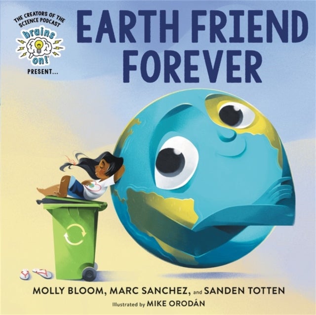 Bilde av Brains On! Presents...earth Friend Forever Av Marc Sanchez, Mike Orodan, Molly Bloom, Sanden Totten