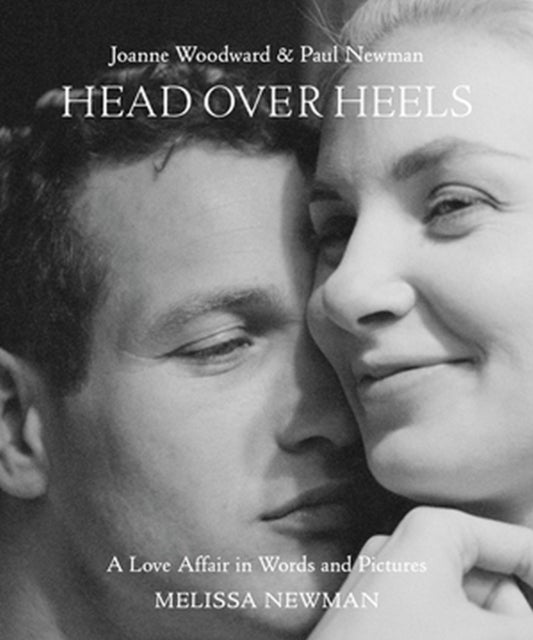 Bilde av Head Over Heels: Joanne Woodward And Paul Newman Av Melissa Newman