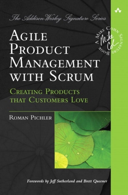 Bilde av Agile Product Management With Scrum Av Roman Pichler
