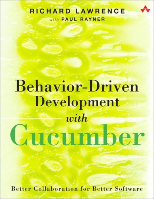 Bilde av Behavior-driven Development With Cucumber Av Richard Lawrence, Paul Rayner