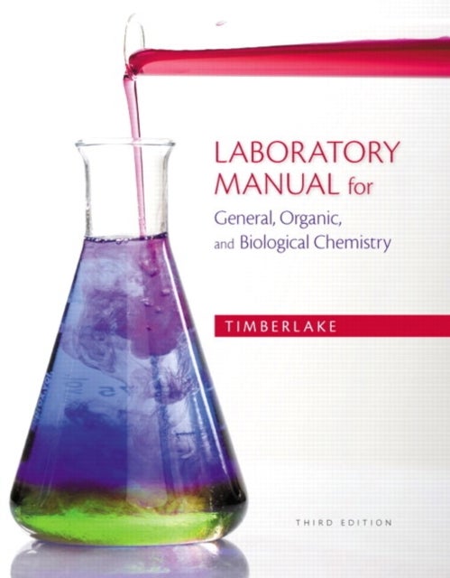 Bilde av Laboratory Manual For General, Organic, And Biological Chemistry Av Karen C. Timberlake