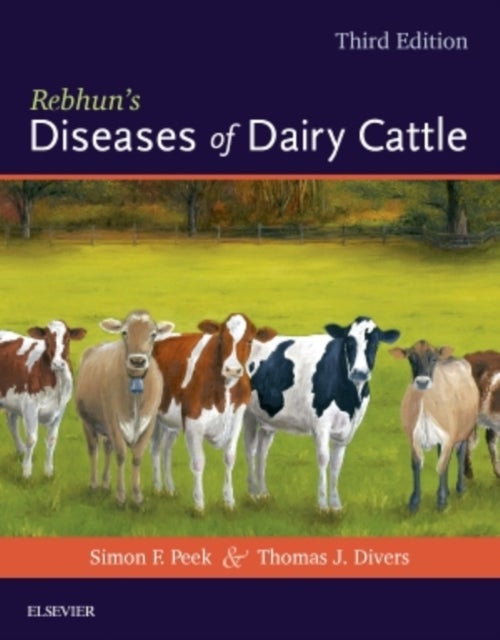 Bilde av Rebhun&#039;s Diseases Of Dairy Cattle Av Simon F. Bvsc Mrcvs Phd Dacvim (clinical Professor Of Large Animal Internal Medicine Theriogenology And Infe