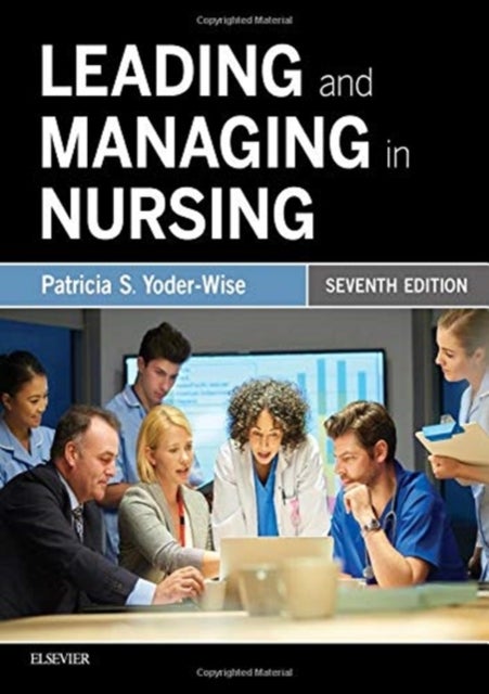 Bilde av Leading And Managing In Nursing Av Patricia S. (texas Tech University Health Sciences Center Lubbock Texas) Yoder-wise