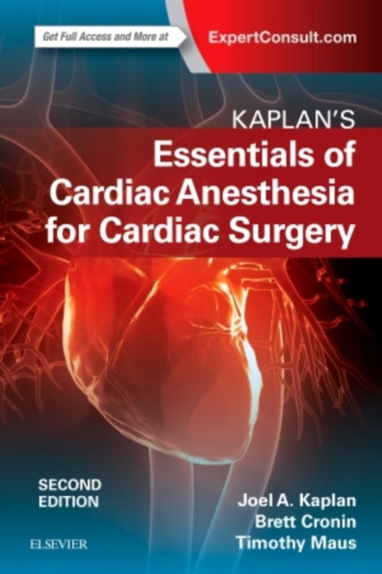 Bilde av Kaplan&#039;s Essentials Of Cardiac Anesthesia Av Joel A. Kaplan