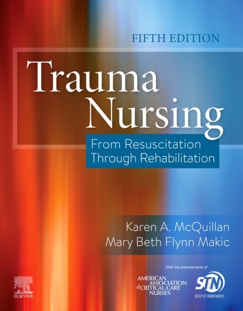Bilde av Trauma Nursing Av Karen A. (lead Clinical Nurse Specialist R. Adams Cowley Shock Trauma Center University Of Maryland Baltimore Md) Mcquillan, Mary Be