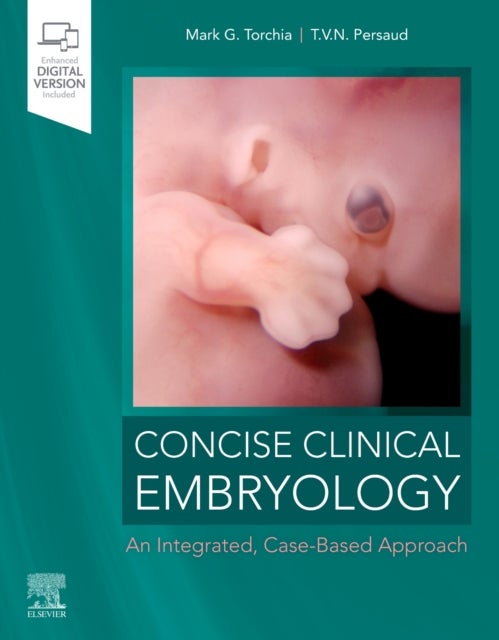 Bilde av Concise Clinical Embryology: An Integrated, Case-based Approach Av Mark G. (associate Professor And Director Of Development Department Of Surgery Facu