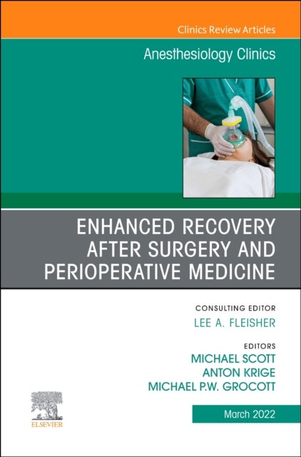 Bilde av Enhanced Recovery After Surgery And Perioperative Medicine, An Issue Of Anesthesiology Clinics