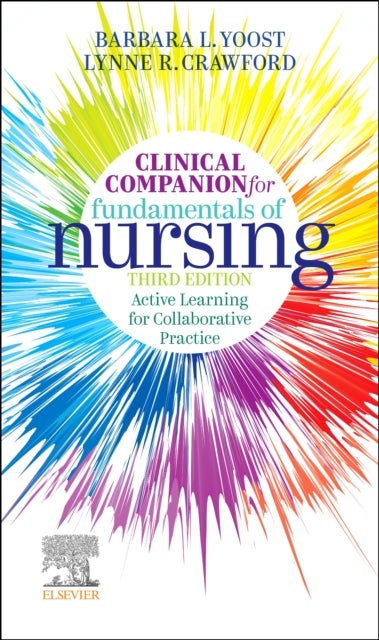 Bilde av Clinical Companion For Fundamentals Of Nursing Av Barbara L Msn Rn Cne Anef Yoost, Lynne R Msn Mba Rn Cne Crawford
