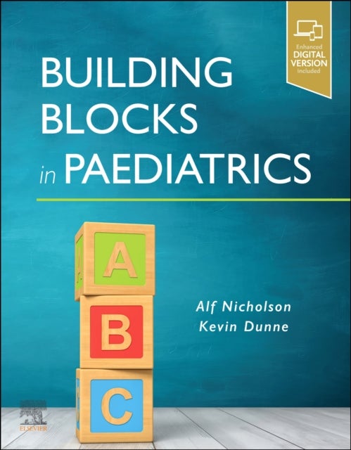 Bilde av Building Blocks In Paediatrics Av Alf John Frcpi Frcpch (professor Of Paediatrics And Head Of The School Of Medicine Rcsi Bahrain) Nicholson, Kevin (p