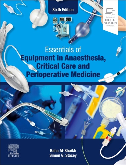 Bilde av Essentials Of Equipment In Anaesthesia, Critical Care And Perioperative Medicine Av Baha (consultant Anaesthetist (retd) Bethersden Kent Uk) Al-shaikh