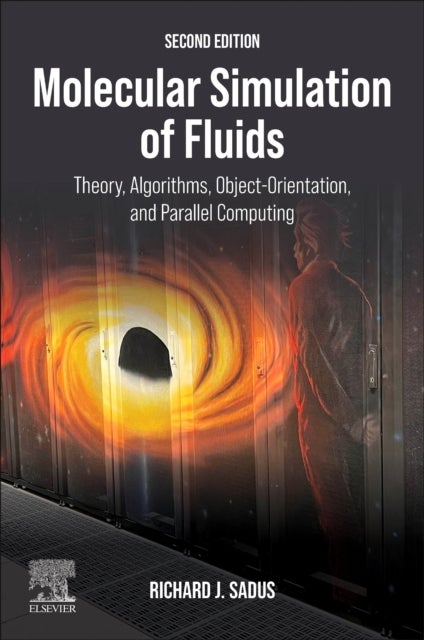 Bilde av Molecular Simulation Of Fluids Av Richard J. (department Of Computer Science And Software Engineering Swinburne University Of Technology) Sadus