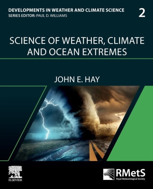 Bilde av Science Of Weather, Climate And Ocean Extremes Av John E. (adjunct Professor The University Of The South Pacific Hay, Griffith University Australia Ad