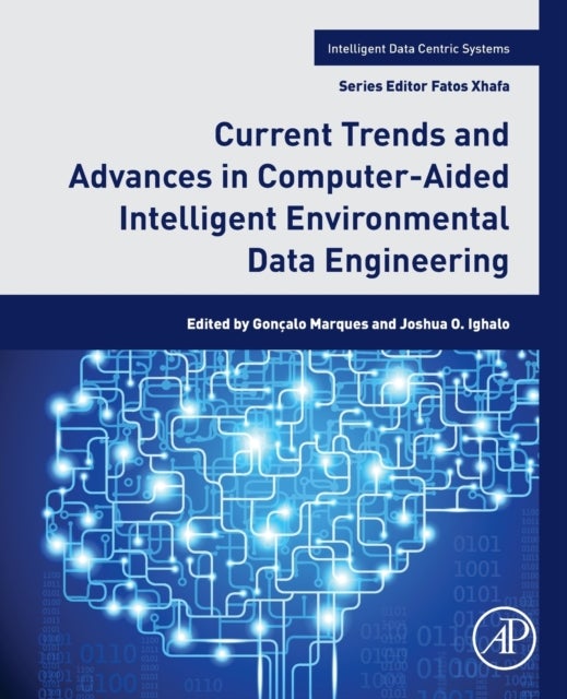 Bilde av Current Trends And Advances In Computer-aided Intelligent Environmental Data Engineering