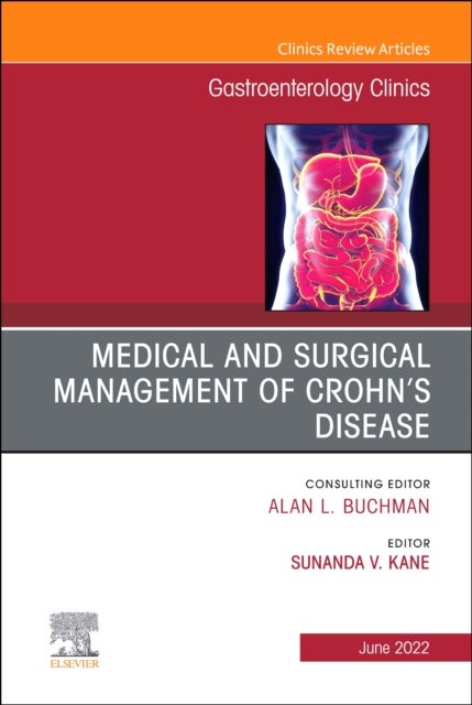 Bilde av Medical And Surgical Management Of Crohn&#039;s Disease, An Issue Of Gastroenterology Clinics Of North Am