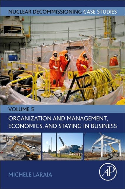 Bilde av Nuclear Decommissioning Case Studies: Organization And Management, Economics, And Staying In Busines