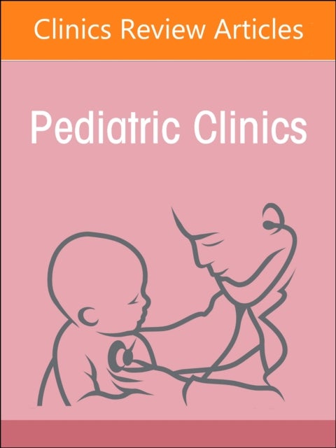 Bilde av Child Advocacy In Action, An Issue Of Pediatric Clinics Of North America