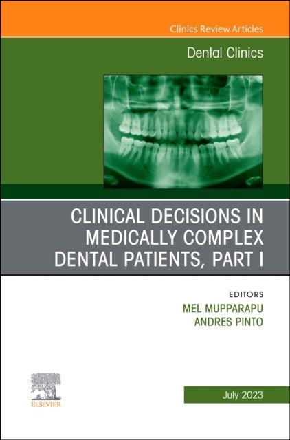 Bilde av Clinical Decisions In Medically Complex Dental Patients, Part I, An Issue Of Dental Clinics Of North