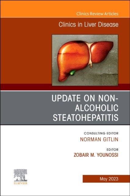 Bilde av Update On Non-alcoholic Steatohepatitis, An Issue Of Clinics In Liver Disease