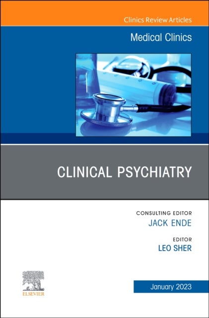 Bilde av Clinical Psychiatry, An Issue Of Medical Clinics Of North America