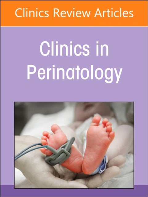 Bilde av Neurological And Developmental Outcomes Of High-risk Neonates, An Issue Of Clinics In Perinatology