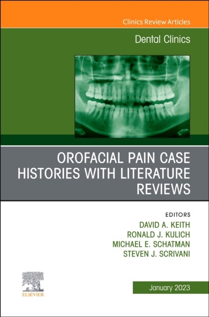 Bilde av Orofacial Pain: Case Histories With Literature Reviews, An Issue Of Dental Clinics Of North America