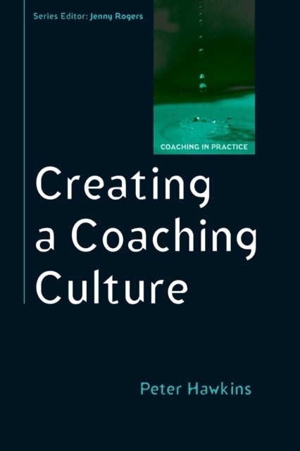 Bilde av Creating A Coaching Culture Av Peter Hawkins