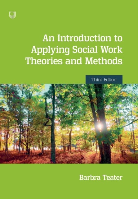 Bilde av An Introduction To Applying Social Work Theories And Methods 3e Av Barbra Teater