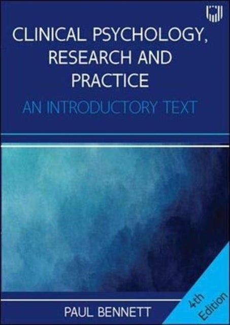 Bilde av Clinical Psychology, Research And Practice: An Introductory Textbook, 4e Av Paul Bennett