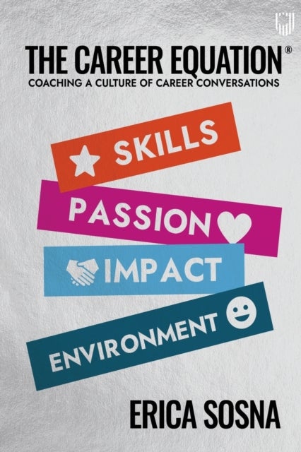 Bilde av The Career Equation: Coaching A Culture Of Career Conversations Av Erica Sosna