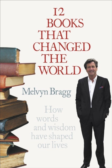 Bilde av 12 Books That Changed The World Av Melvyn Bragg