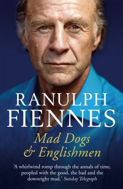 Bilde av Mad Dogs And Englishmen Av Ranulph Fiennes