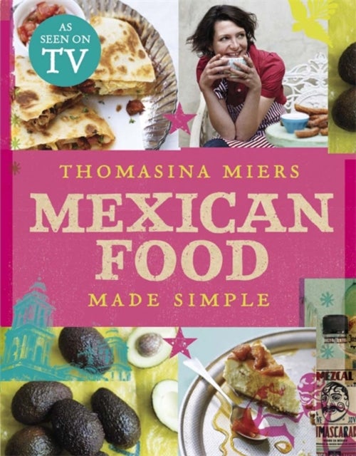 Bilde av Mexican Food Made Simple Av Thomasina Miers