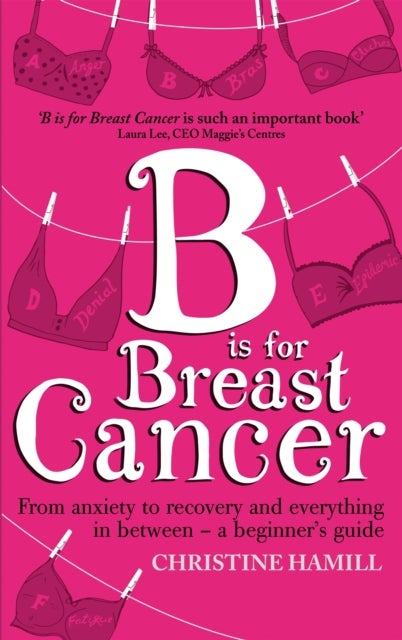 Bilde av B Is For Breast Cancer Av Christine Hamill