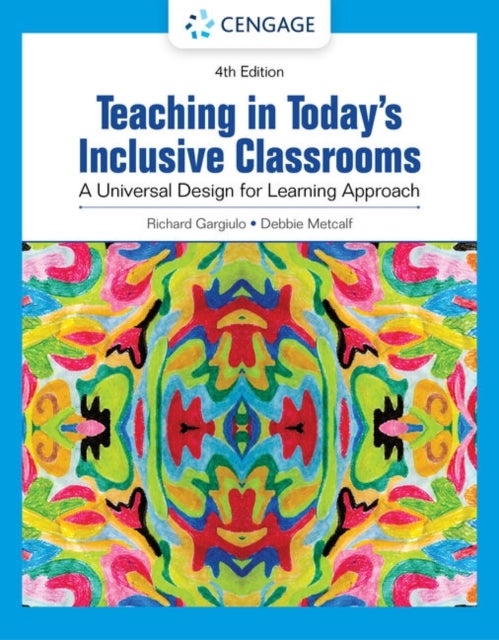Bilde av Teaching In Today&#039;s Inclusive Classrooms: A Universal Design For Learning Approach Av Richard (university Of Alabama Birmingham) Gargiulo, Debbie