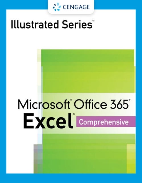 Bilde av Illustrated Series Collection, Microsoft Office 365 &amp; Excel 2021 Comprehensive Av Lynn (na) Wermers