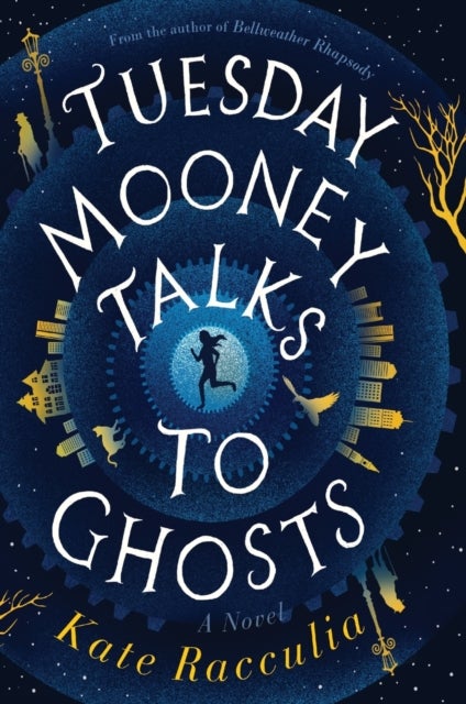 Bilde av Tuesday Mooney Talks To Ghosts Av Kate Racculia