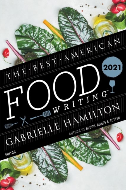 Bilde av The Best American Food Writing 2021 Av Gabrielle Hamilton, Silvia Killingsworth