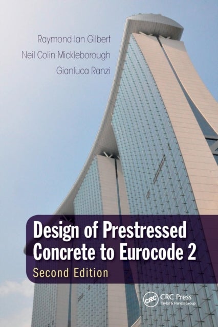 Bilde av Design Of Prestressed Concrete To Eurocode 2 Av Raymond Ian (university Of New South Wales Sydney Australia) Gilbert, Neil Colin (hong Kong University