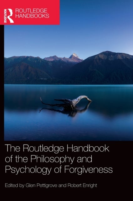 Bilde av The Routledge Handbook Of The Philosophy And Psychology Of Forgiveness